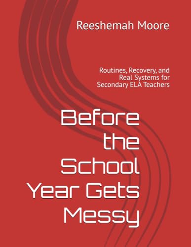 Before the School Year Gets Messy book cover by Reeshemah Moore